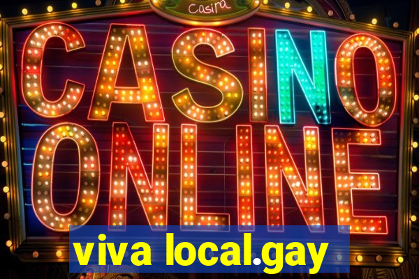 viva local.gay